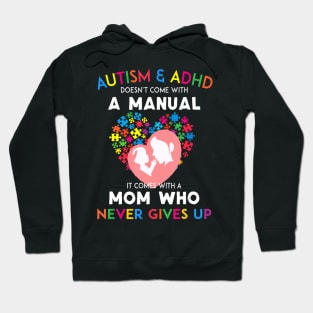 Autism and adhd doesn come with a manual Hoodie